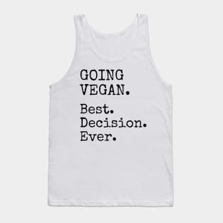 GOING VEGAN. Best. Decision. Ever. - Vintage Typewriter Font Tank Top